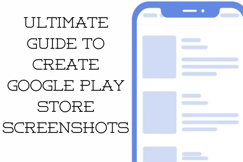 Guide to Create Google Play Store Screenshots Sizes 2025